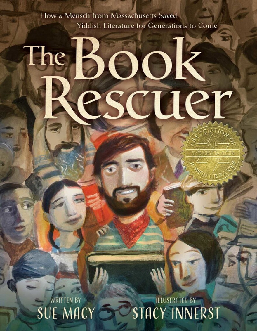 "The Book Rescuer: How a Mensch from Massachusetts Saved Yiddish Literature for Generations to Come" by Sue Macy. 